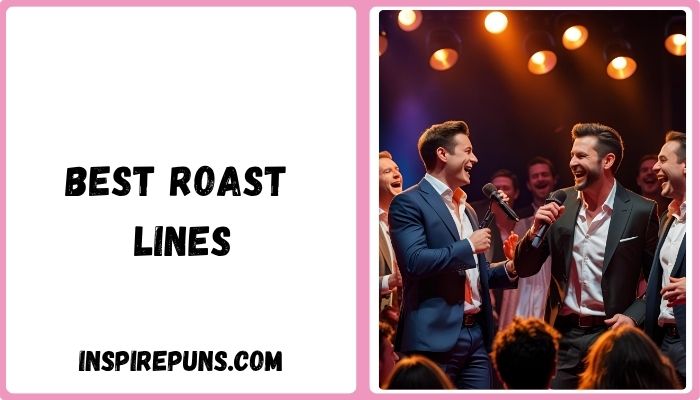 Best Roast Lines