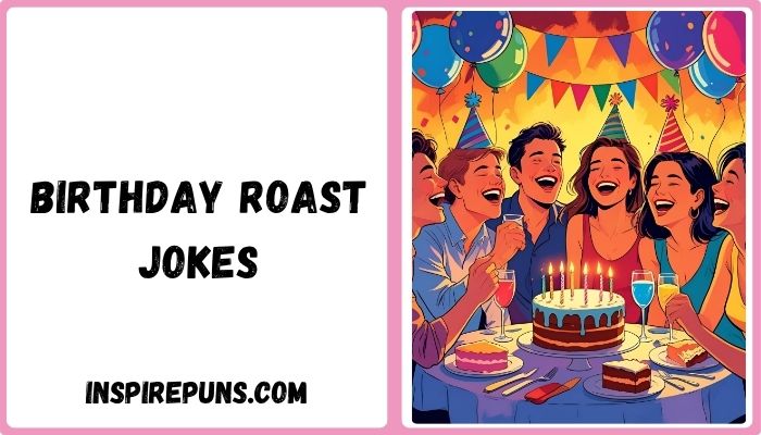 Birthday Roast Jokes