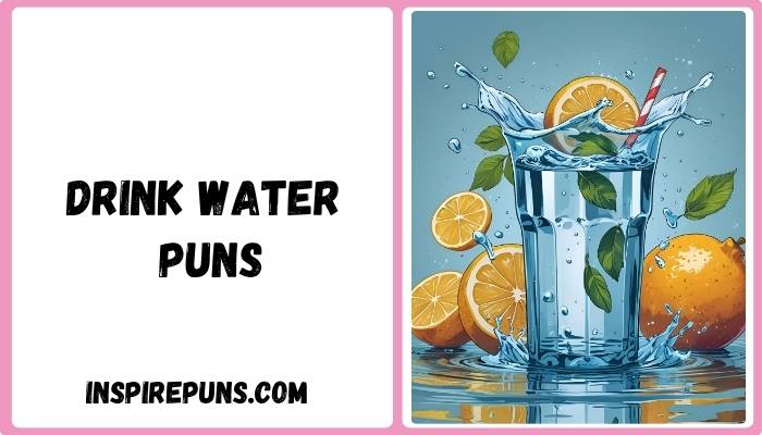 Drink Water Puns