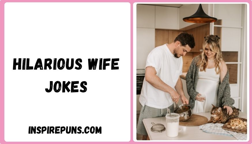 Hilarious Wife Jokes