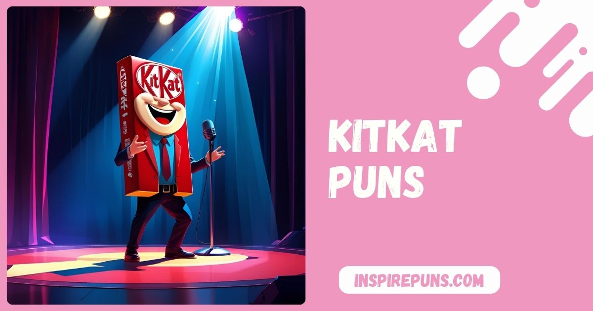 Kitkat Puns