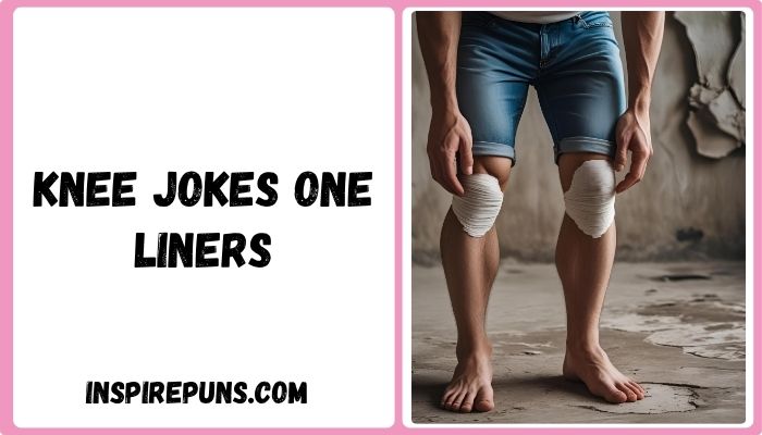 Knee Jokes One Liners