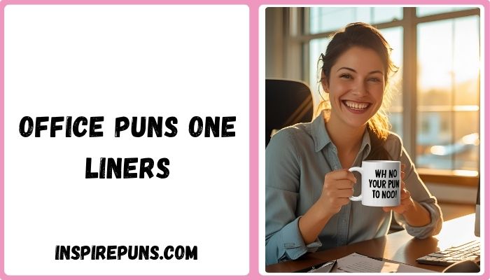 Office Puns One Liners