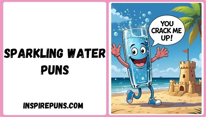 Sparkling Water Puns