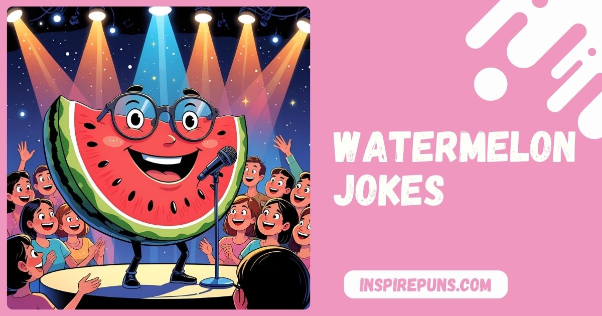 Watermelon Jokes