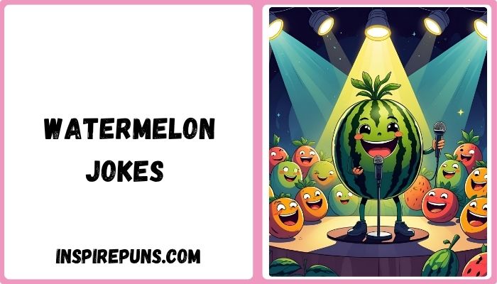 Watermelon Jokes 