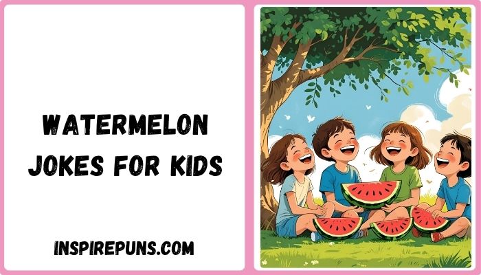 Watermelon Jokes For Kids