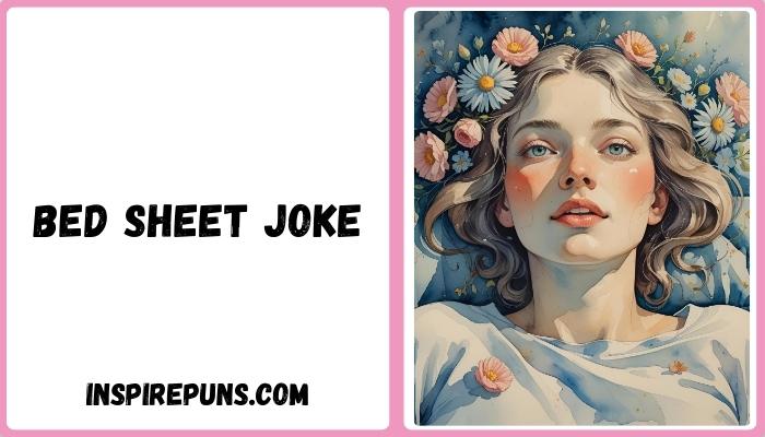 Bed Sheet Joke