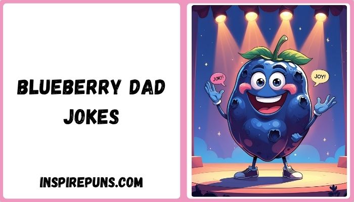 Blueberry Dad Jokes