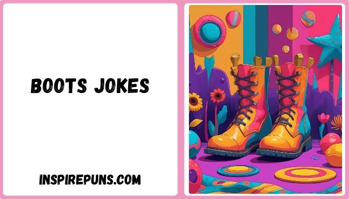 Boots Jokes