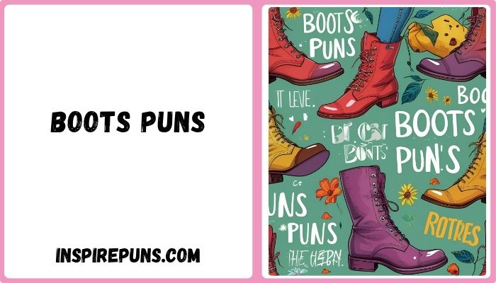 Boots Puns