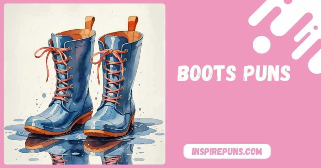 Boots Puns