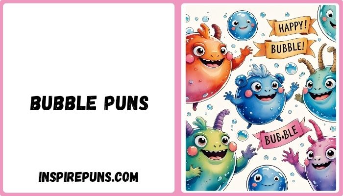 Bubble Puns