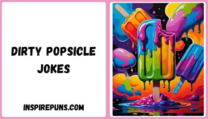 Dirty Popsicle Jokes