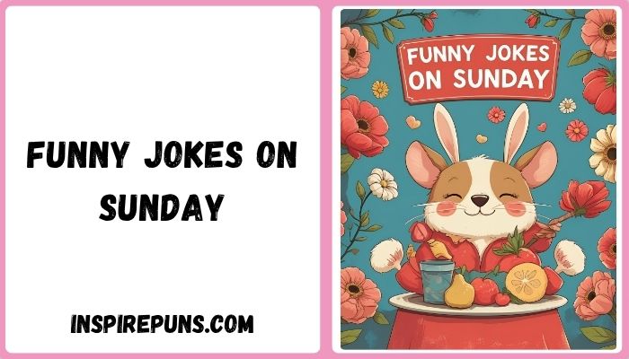 Funny Jokes On Sunday