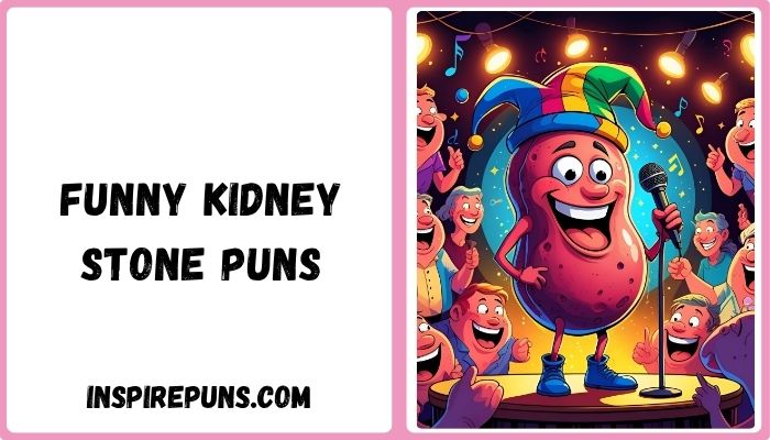 Funny Kidney Stone Puns