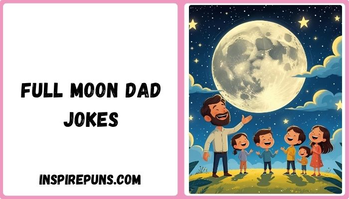 Full Moon Dad Jokes