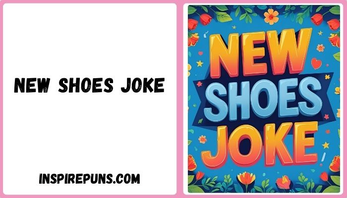 New Shoes Joke