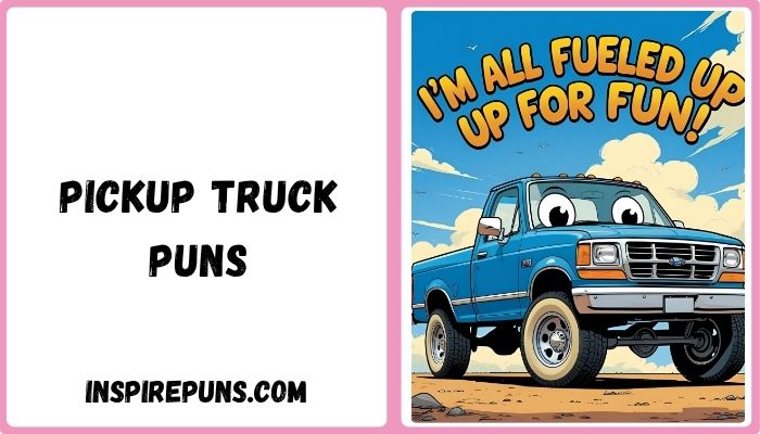 Pickup Truck Puns
