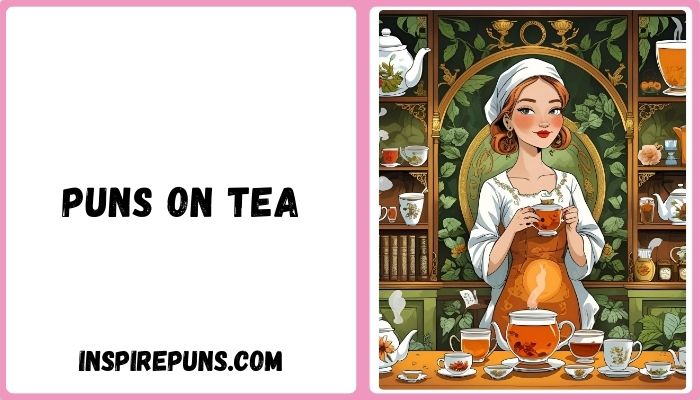 Puns On Tea