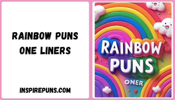 Rainbow Puns One Liners