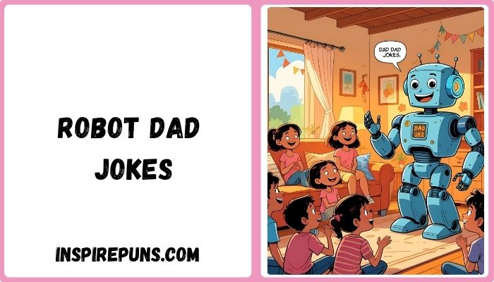 Robot Dad Jokes