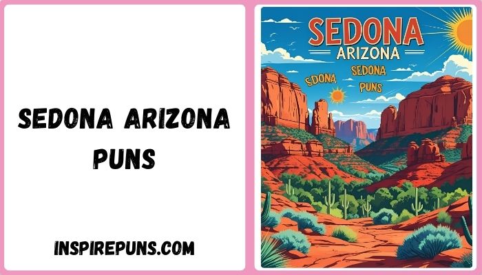 Sedona Arizona Puns