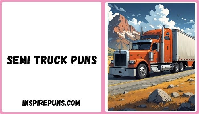Semi Truck Puns