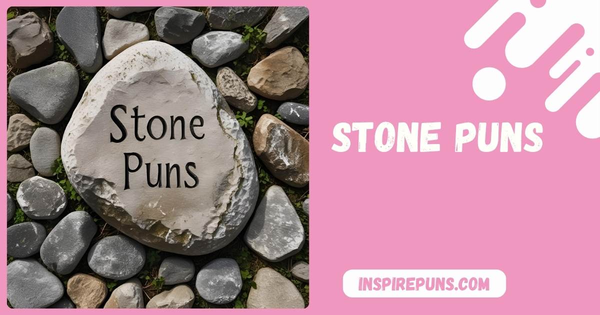 Stone Puns