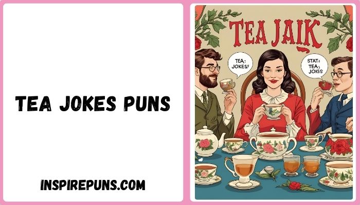 Tea Jokes Puns