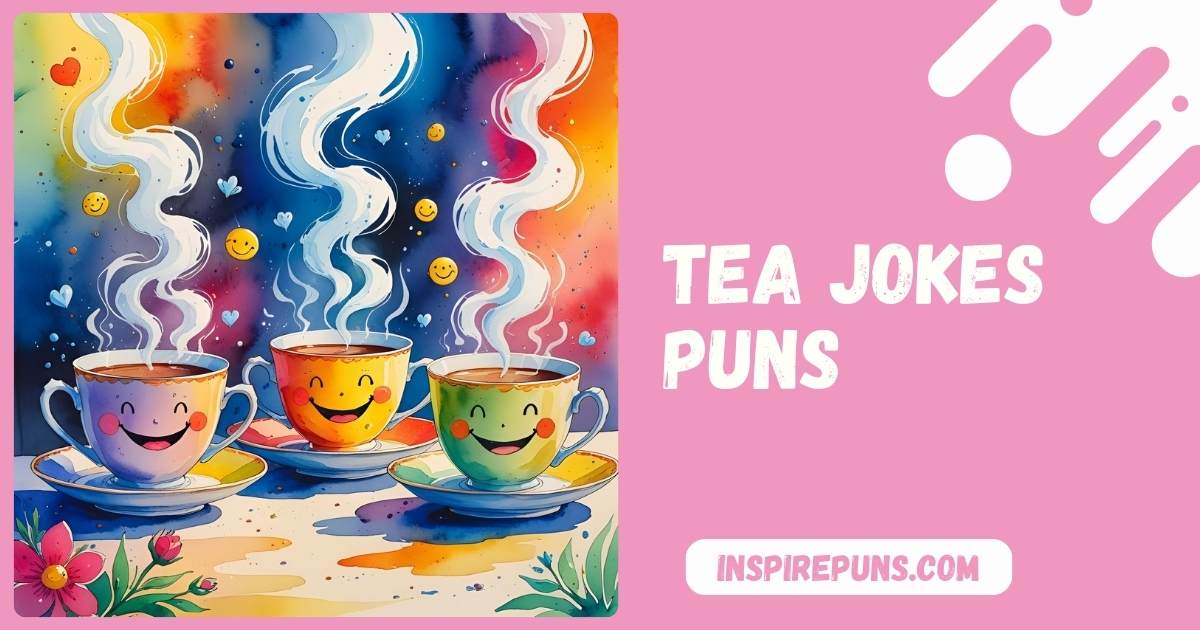 Tea Jokes Puns