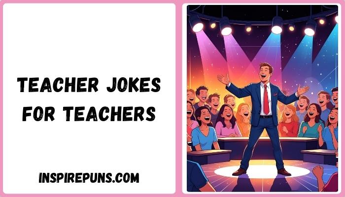 Teacher Jokes For Teachers