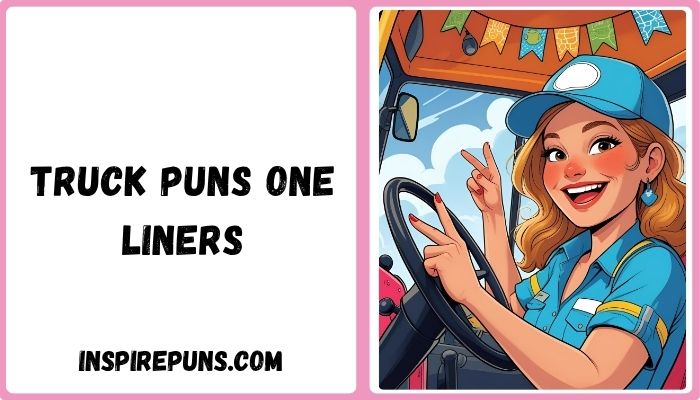 Truck Puns One Liners