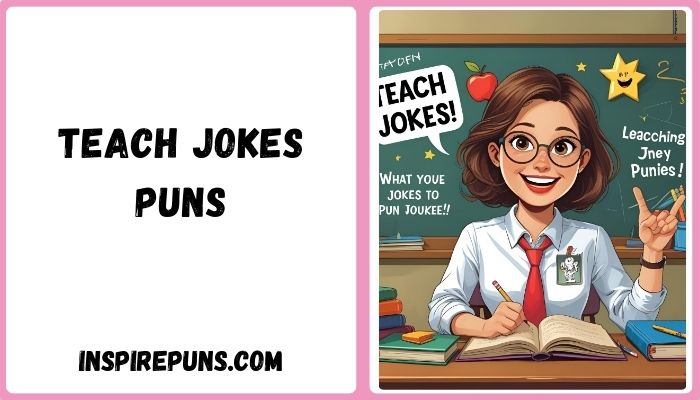 teach jokes puns
