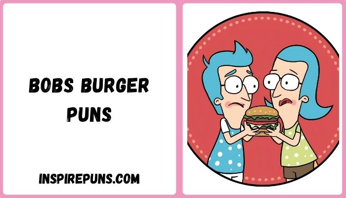 Bobs Burger Puns