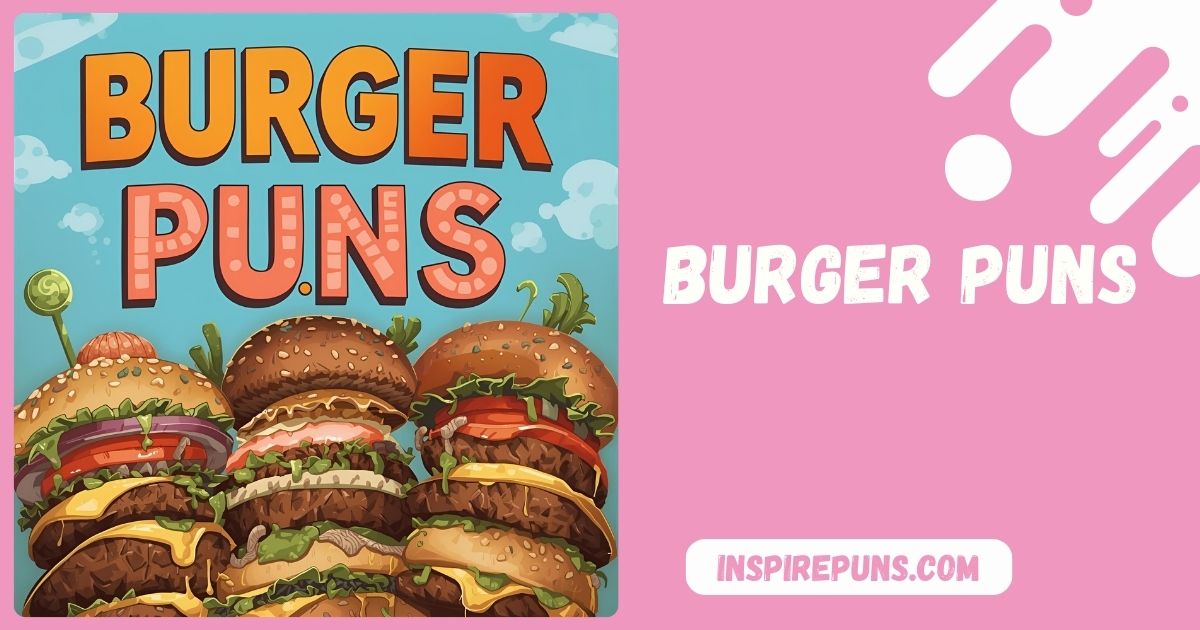 Burger Puns