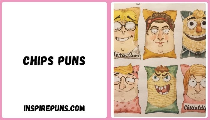 Chips Puns