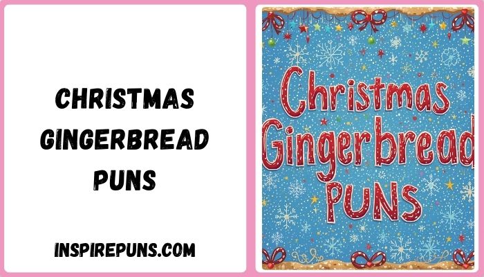 Christmas Gingerbread Puns