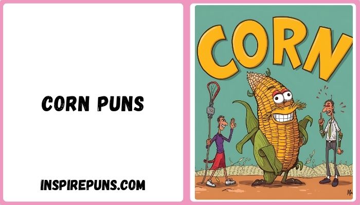 Corn Puns