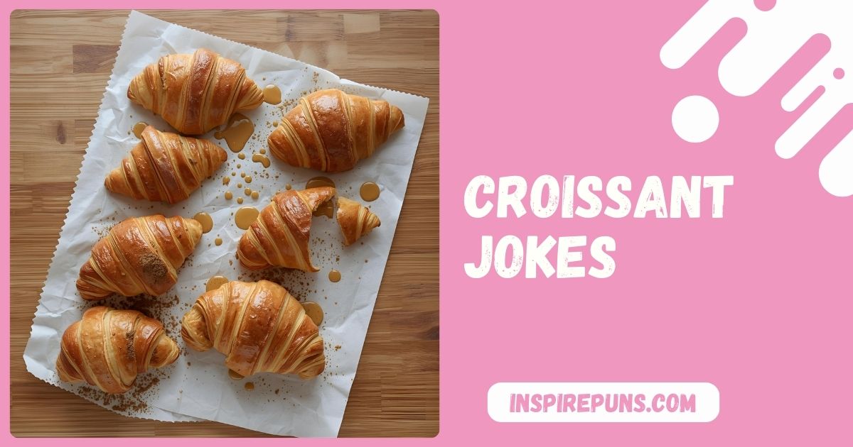 Croissant Jokes