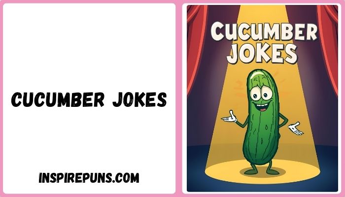 Cucumber Jokes