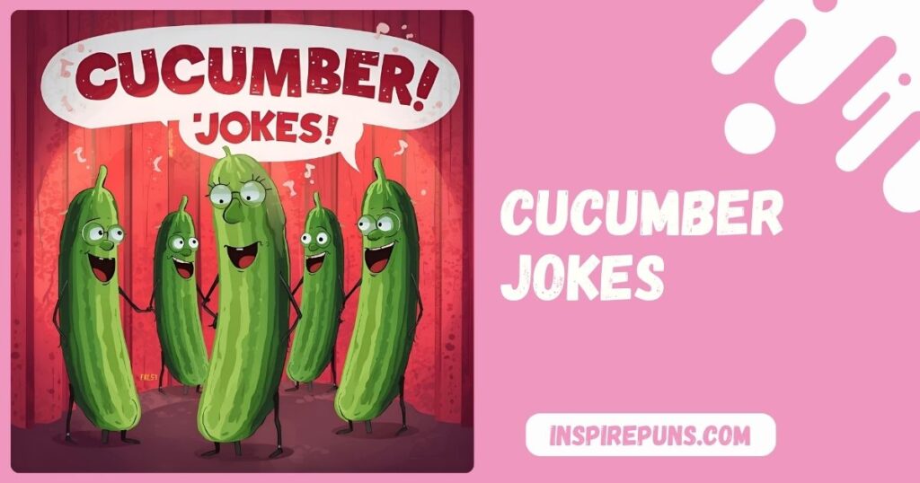 Cucumber Jokes