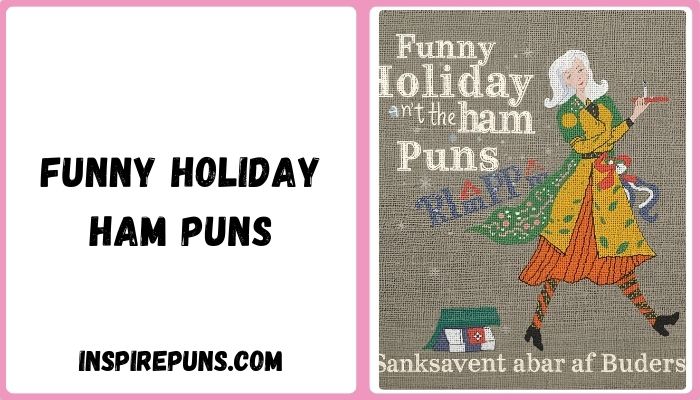 Funny Holiday Ham Puns
