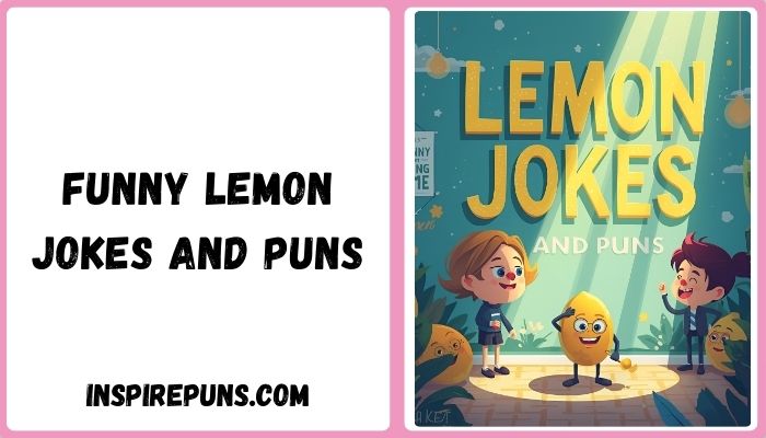 Funny Lemon Jokes and Puns
