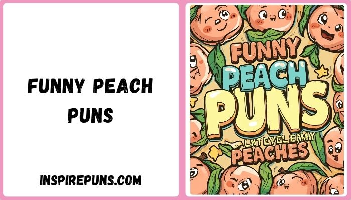 Funny peach puns