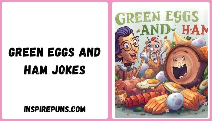 Green Eggs And Ham Jokes
