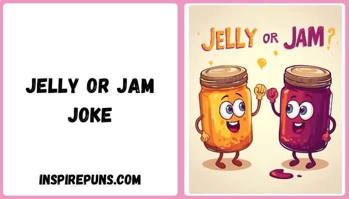 Jelly or Jam Joke