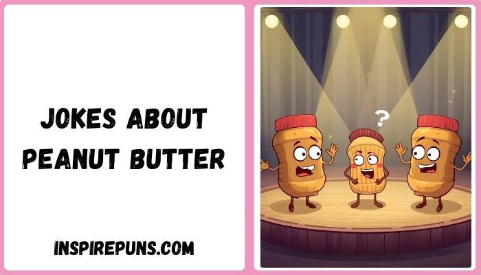 Jokes About Peanut Butter