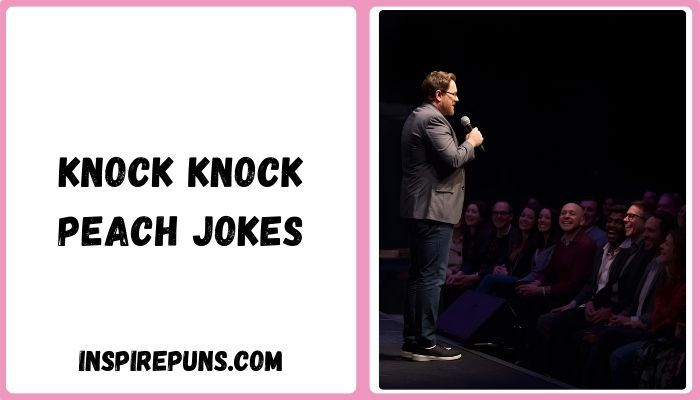 Knock knock Peach Jokes