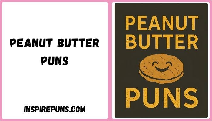 Peanut Butter Puns